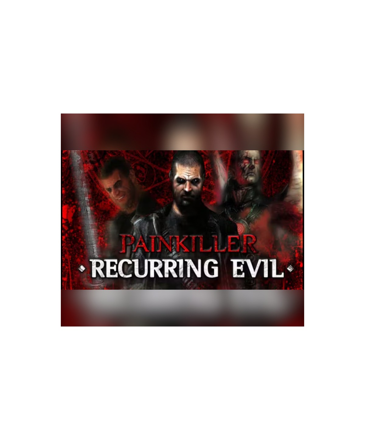 Painkiller: Recurring Evil Steam Key GLOBAL